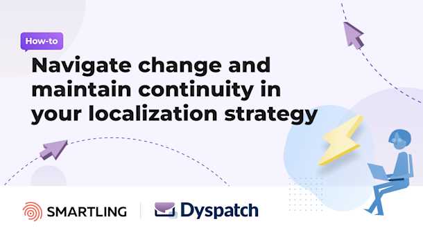 Comment faire : Naviguer dans le changement et maintenir la continuité de votre stratégie de localisation