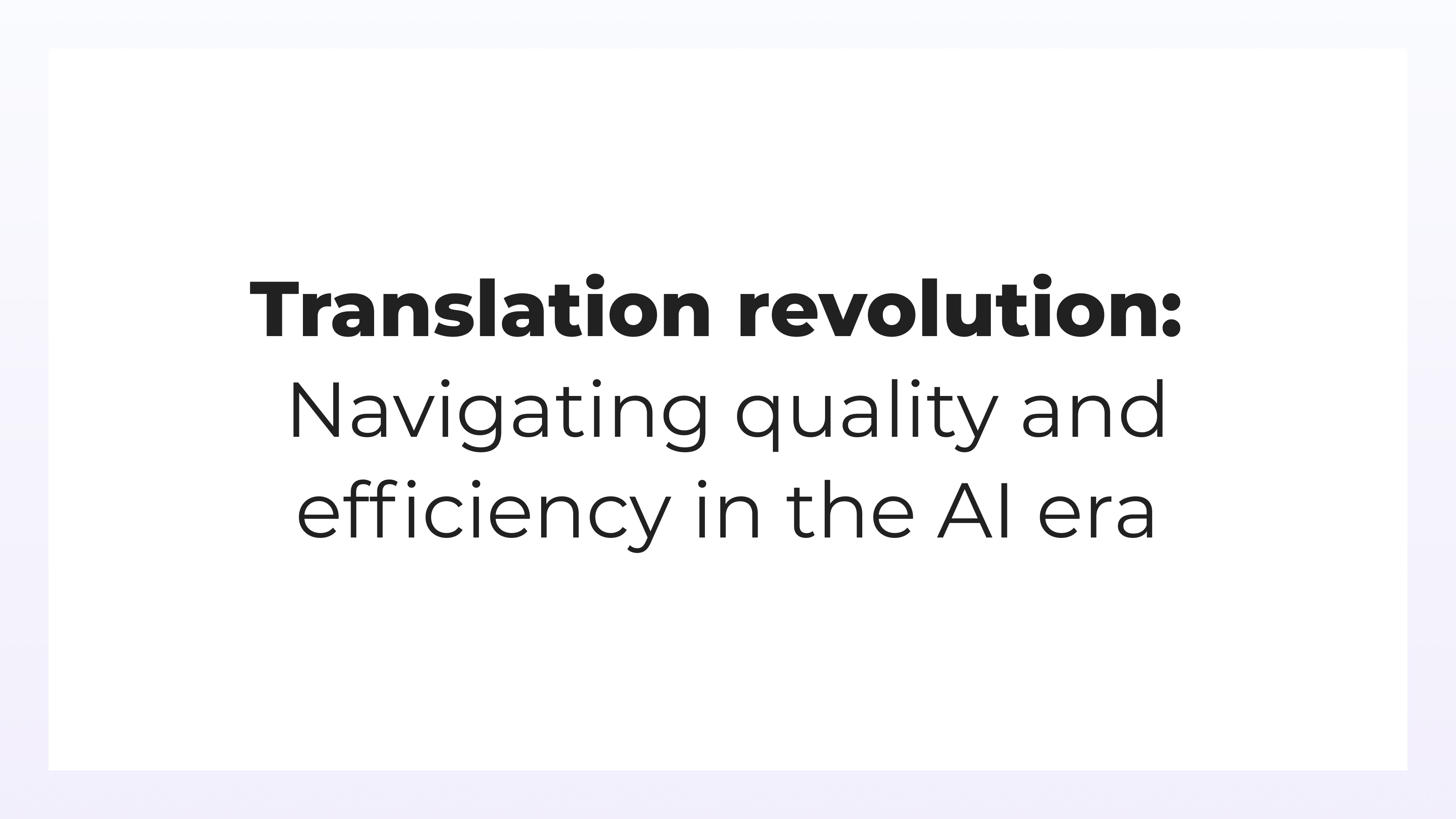 Événements virtuels intelligents - Révolution de la traduction - Conciliation entre qualité et efficacité à l'ère de l'IA