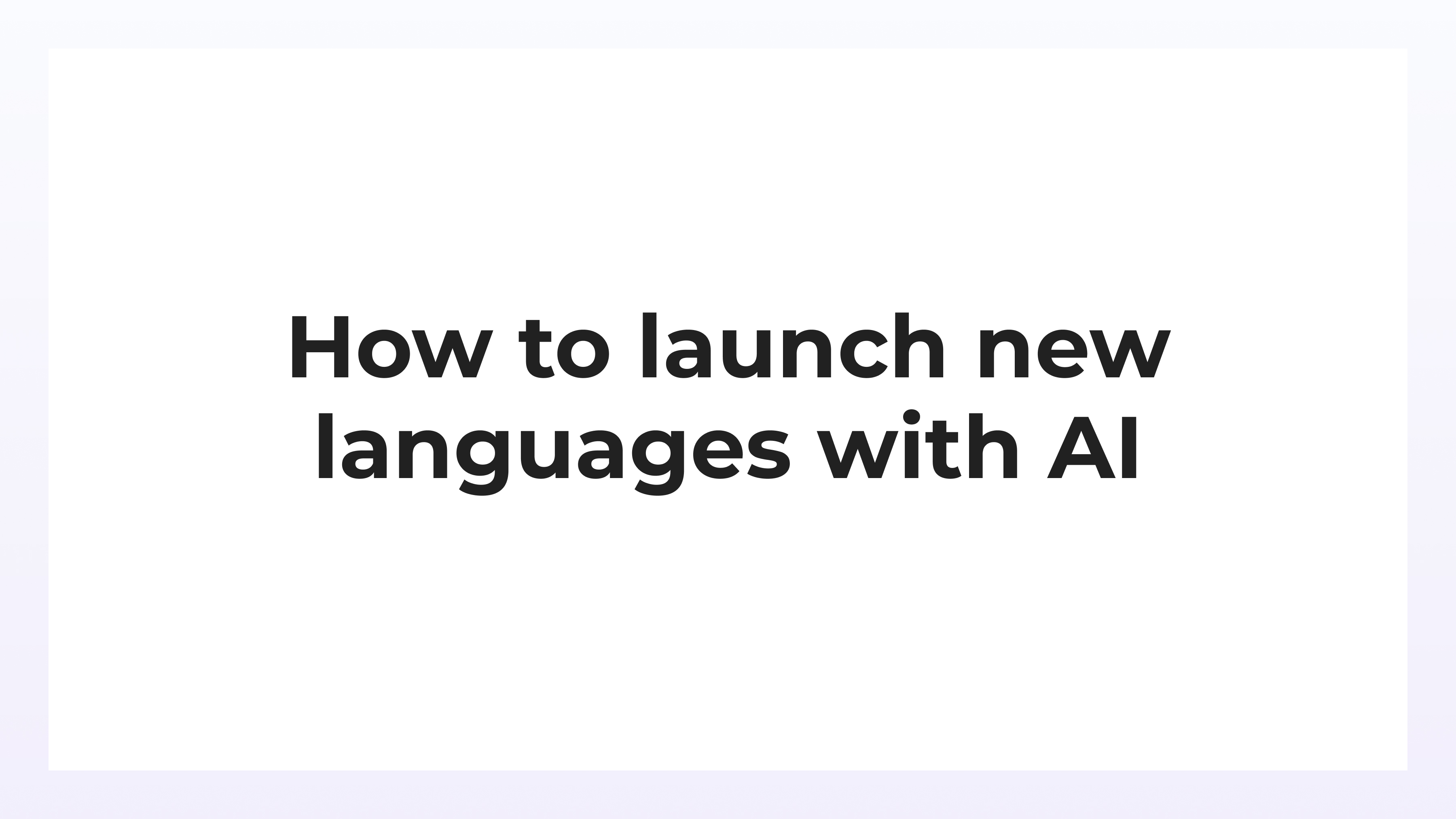 Webinaire sur la façon de lancer de nouvelles langues avec l’IA de Smartling