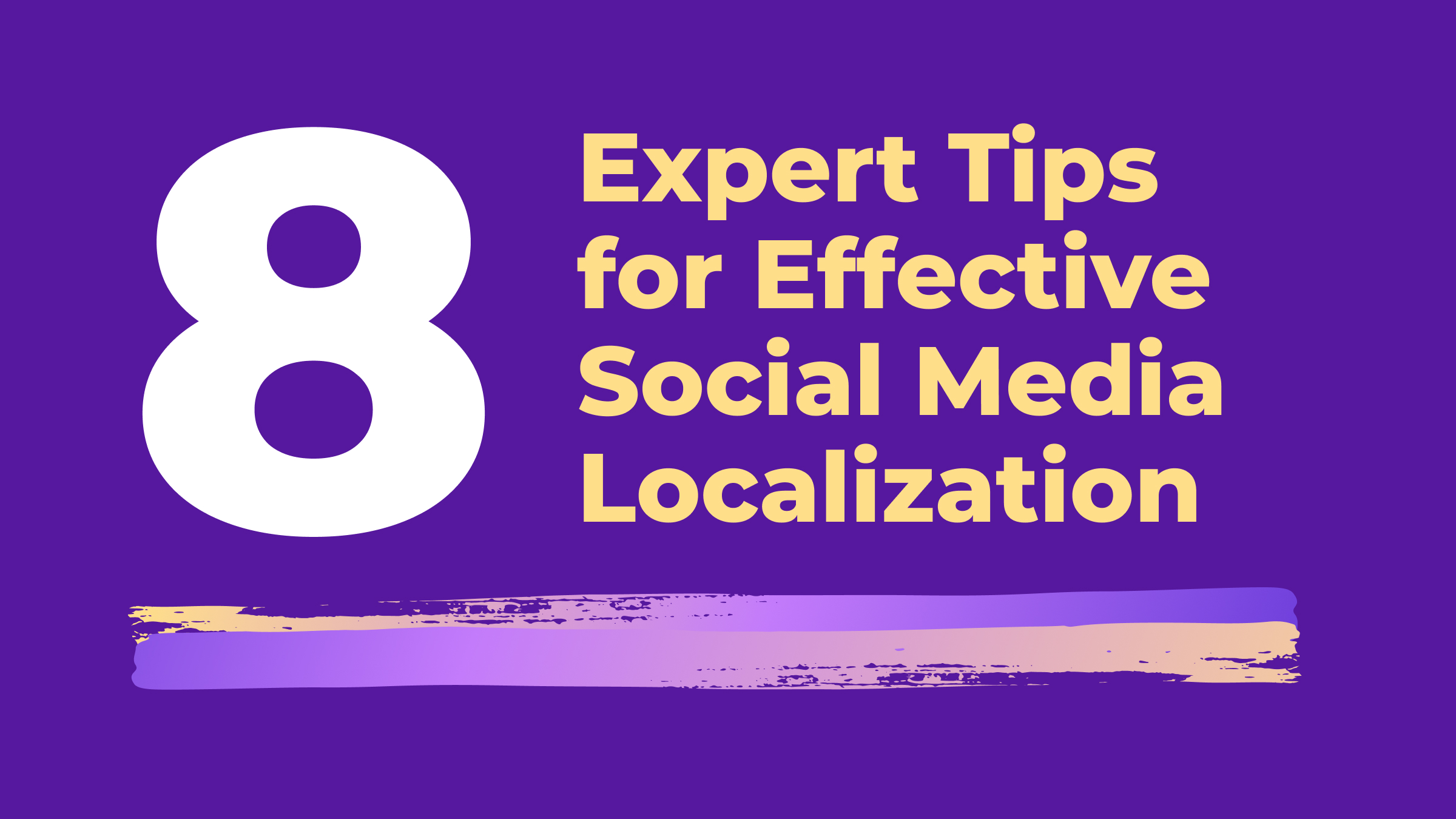 DA20220513 - 8 conseils d'experts pour une localisation efficace des réseaux sociaux - 1200x675 - 2
